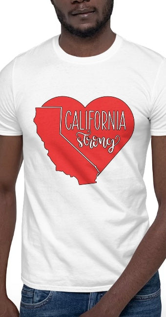 California Love Strong T Shirt